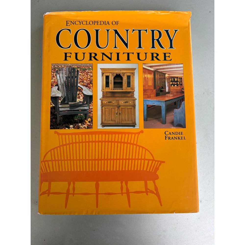 Encyclopedia of Country Furniture Candie Frankel Hardcover 1993 Home Decor Guide